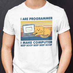 Programmer Shirt Funny Cat I Make Computer Beep