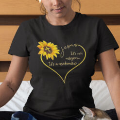 Sunflower Jesus Shirt It's Not Religion It's A Relationship