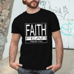 Faith Over Fear Shirt Psalm 1186 Jesus Lover