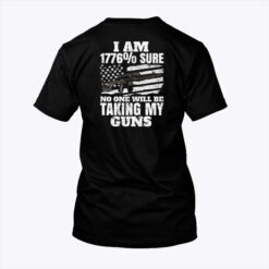 I-Am-1776-Sure-No-One-Will-Be-Taking-My-Guns-Shirt-Tee