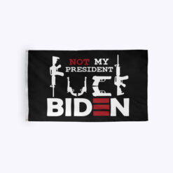 Not My President Fuck Biden Flag
