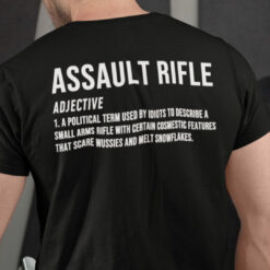 Assault Rifle Shirt Funny Assault Rifle Definition Pro Gun