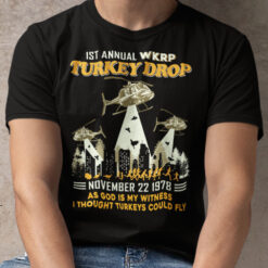 WKRP Turkey Drop Shirt As God Is My Witness Thanksgiving Shirt