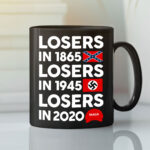 Losers In 1865 Losers In 1945 Losers In 2020 Mug