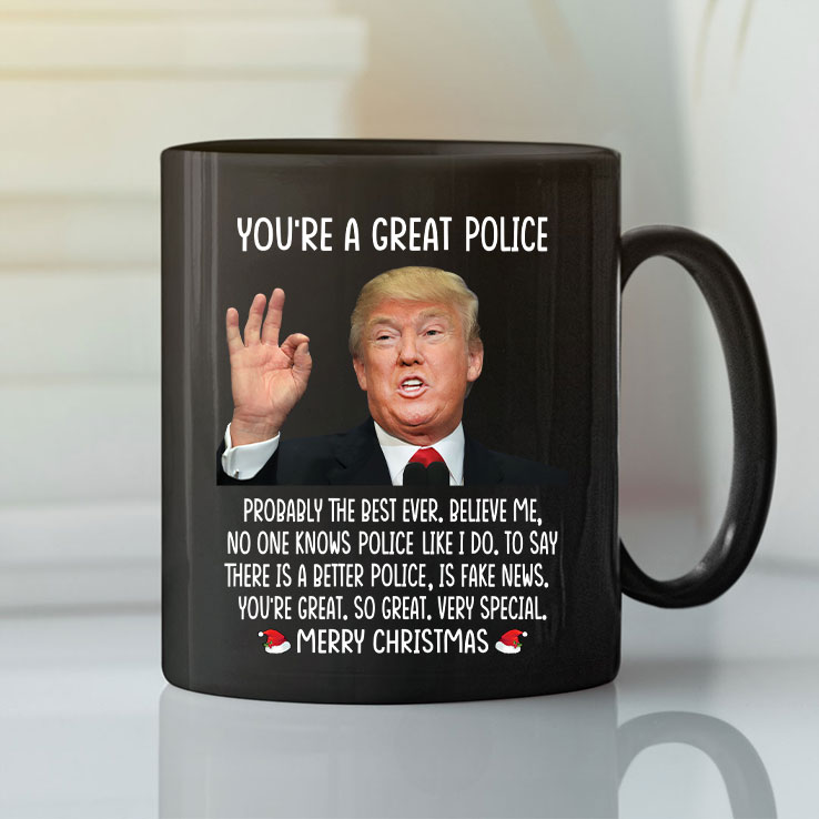 Trump You're A Great Police Merry Christmas Mug