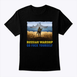 Russian Warship Go Fuck Yourself Shirt
