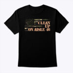 Clean Up On Aisle 46 Anti Biden T Shirt