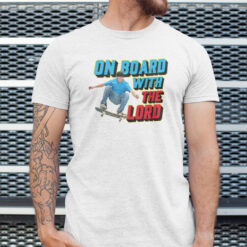 On-Board-With-The-Lord-Shirt