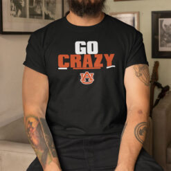Go Crazy Auburn Shirt