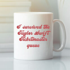 I-Survived-The-Taylor-Swift-Ticketmaster-Queue-Mug