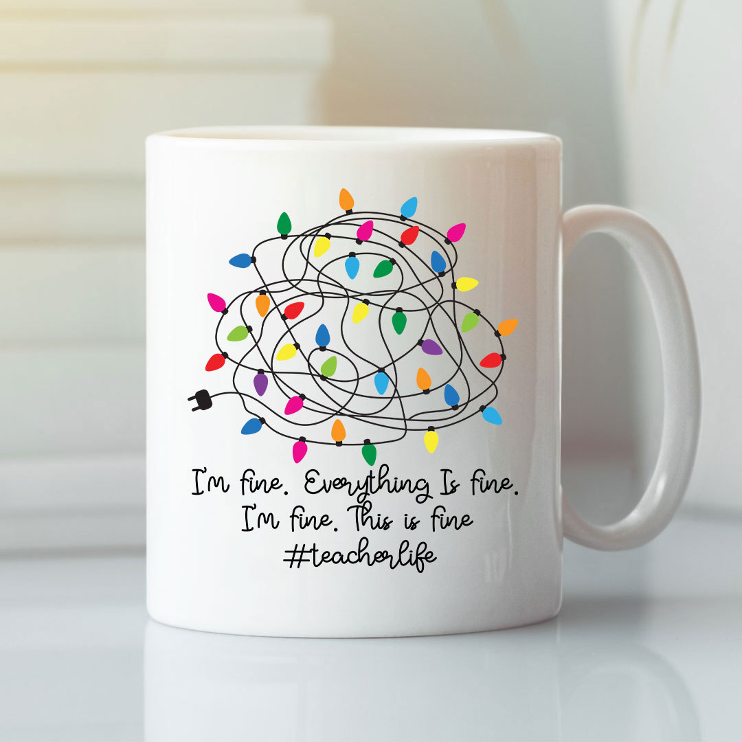 I'm Fine Everything Is Fine Teacher Christmas Mug Teacher Life