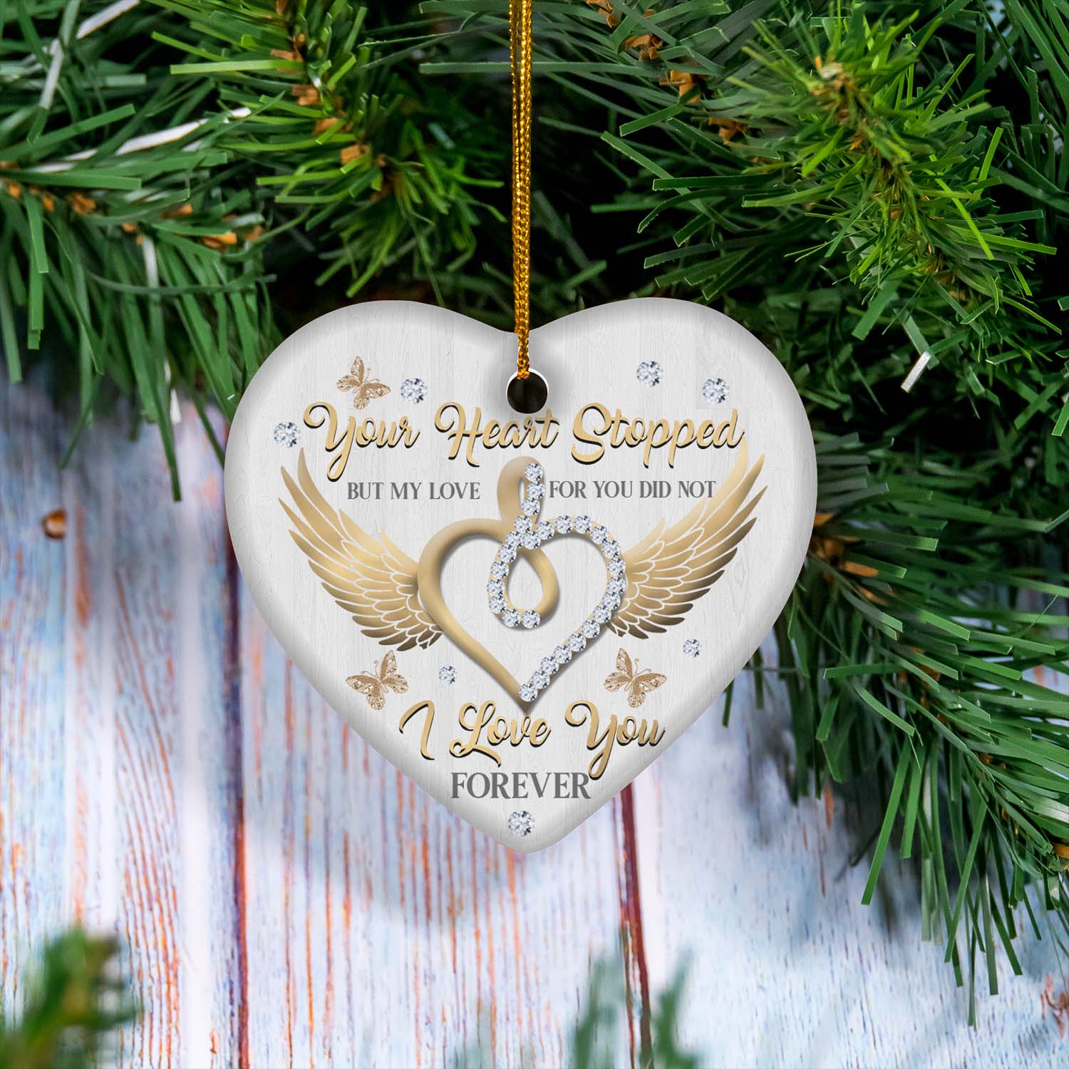 Your Heart Stopped But My Love For You Did Not Ornament I Love You Forever