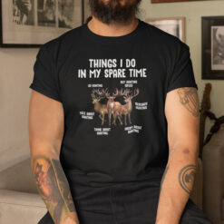 Things-I-Do-in-My-Spare-Time-Shirt-Go-Hunting-Buy-Hunting-Rifles-Research-Hunting