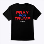 Pray For Trump Shirt Faith And Freedom