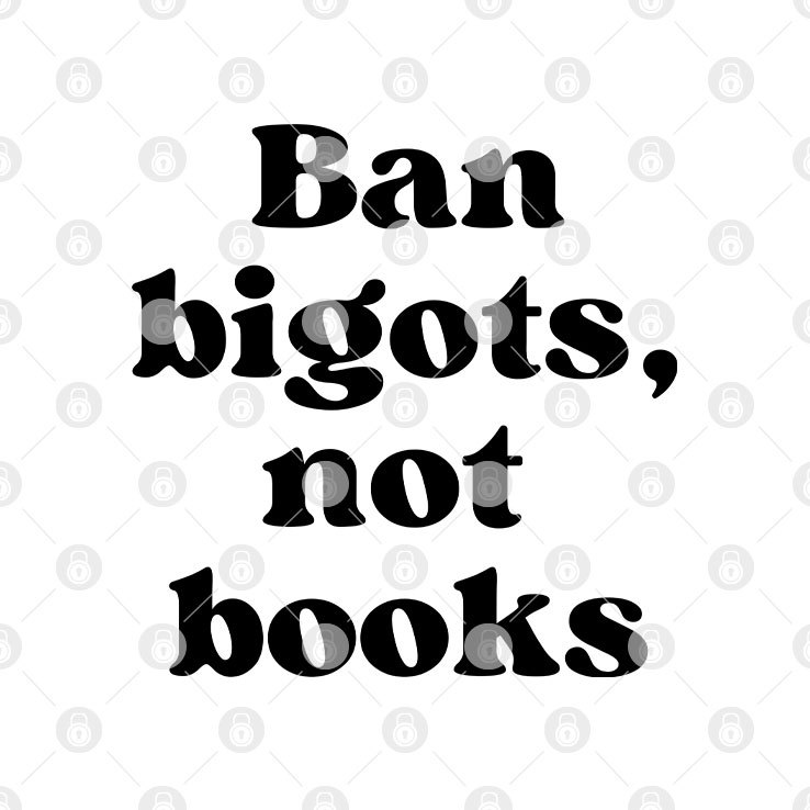 Ban-Bigots-Not-Books