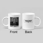 Trump Not Guilty Mug Donald Trump Campaign Mug Shot