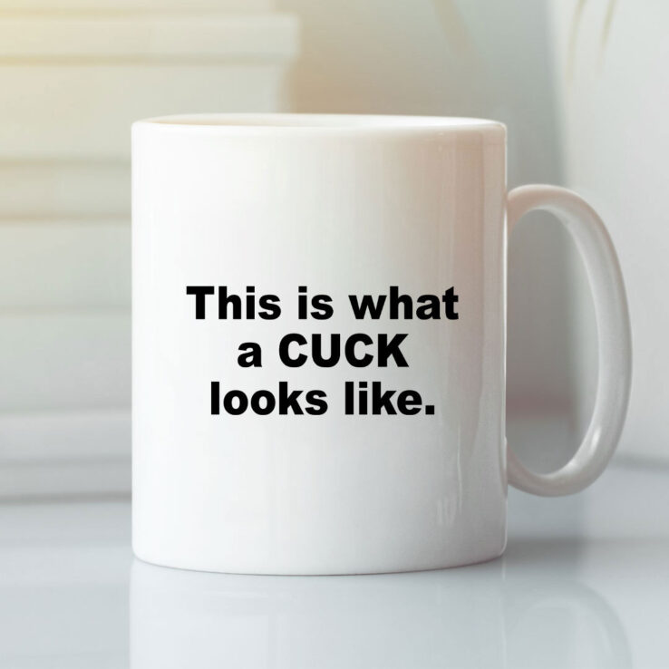 This-Is-What-A-Cuck-Looks-Like-Coffee-Mug