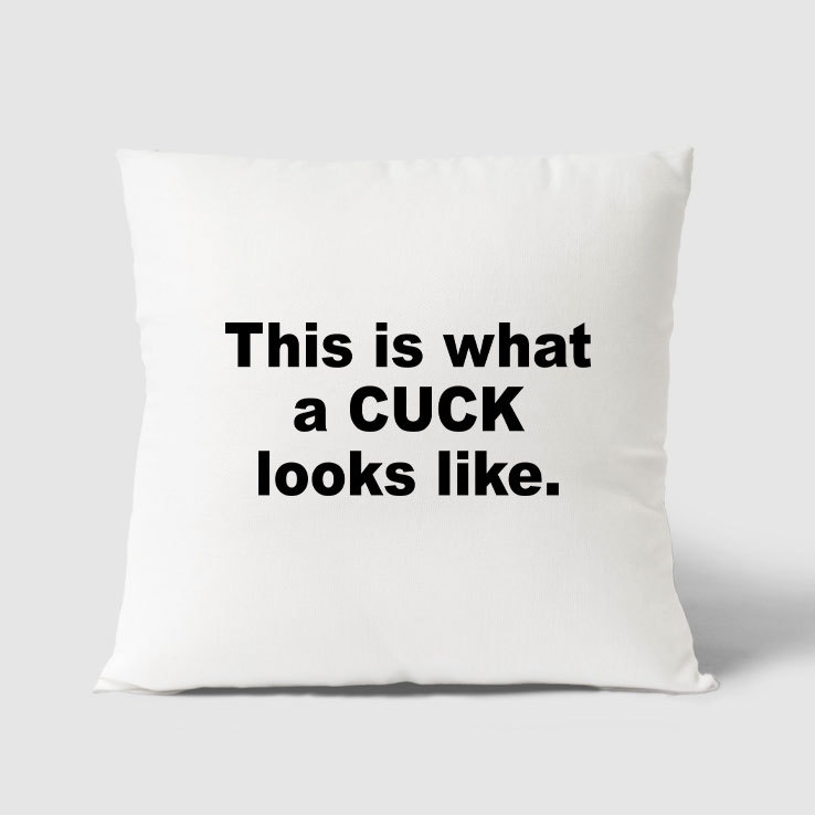 This-Is-What-A-Cuck-Looks-Like-pillow