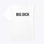 Big Dick Slut Gay Abortion Matching Tee
