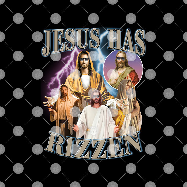 Jesus Has Rizzen