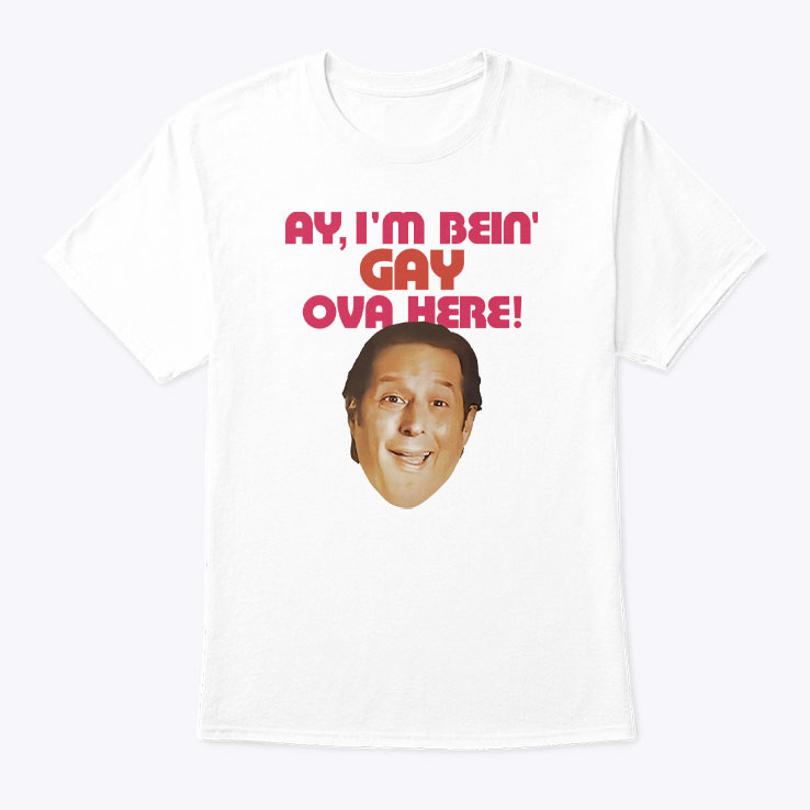 Anthony Atamanuik Ay I'm Bein Gay Over Here T Shirt