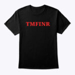 TMFINR Shirt