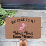 Welcome To My Mojo Dojo Casa House Funny Doormat