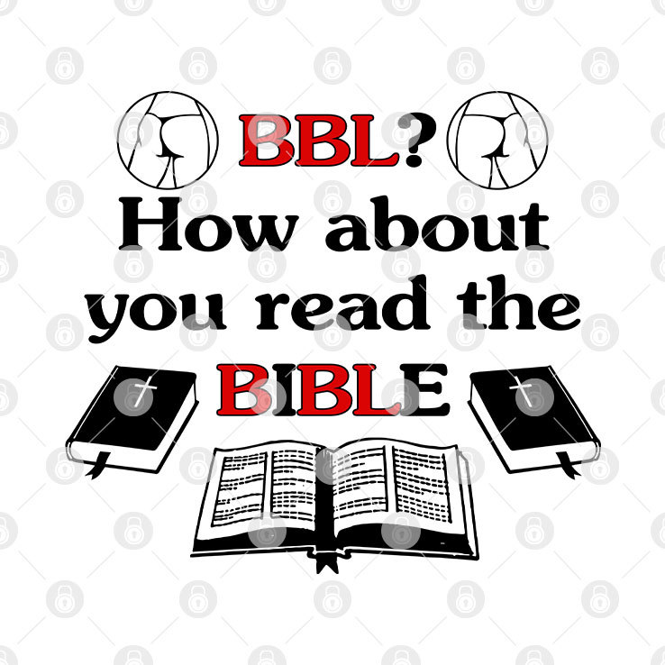 BBL How About You Read The Bible Shirt
