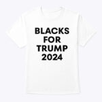 Blacks For Trump 2024 Shirt