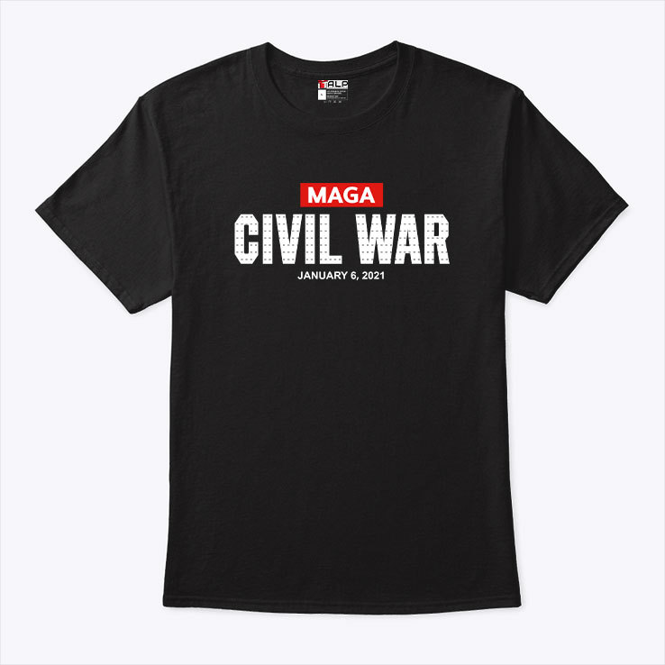 Civil War January 6 2021 Maga Shirt