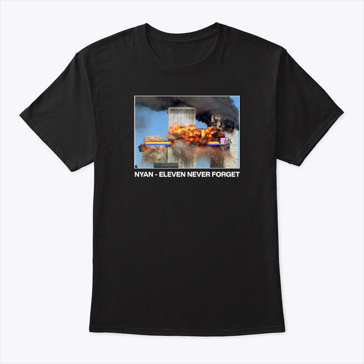 Nyan Eleven Never Forget Shirt Tshirt
