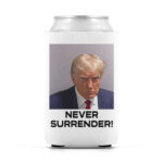 Trump Never Surrender Beverage Can Cooler
