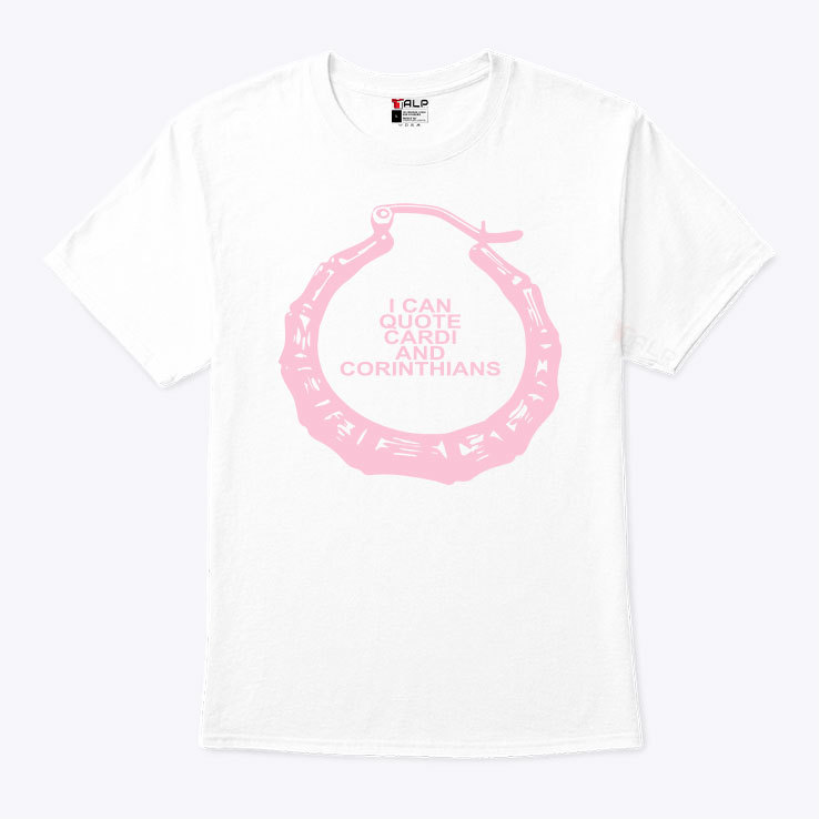 Lecrae Cardi Shirt I Can Quote Cardi And Corinthians